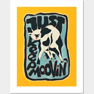 Just keep moovin. Posters and Art